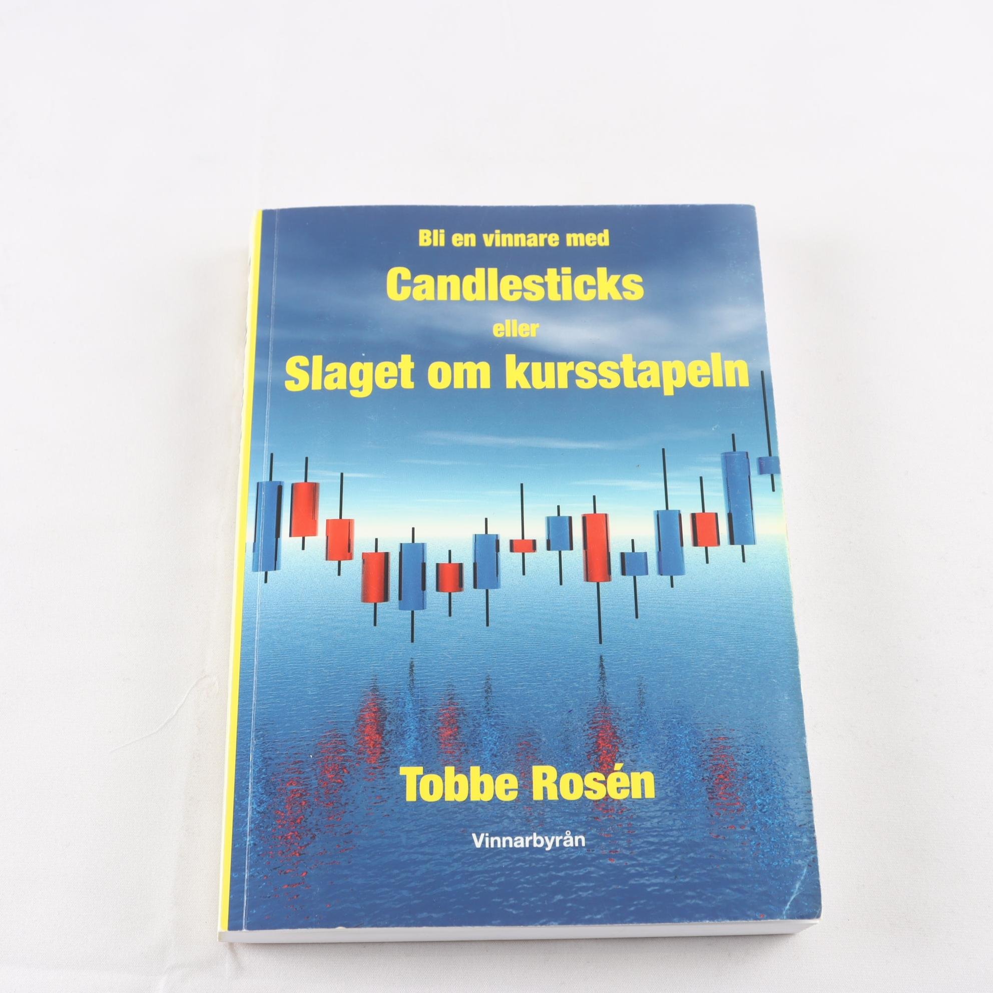 Tobbe Rosén, Candlesticks eller Slaget om kursstapeln