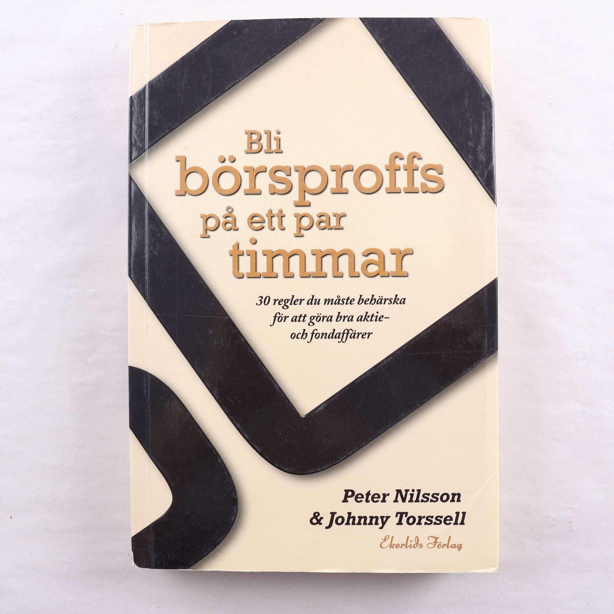 Johnny Torssell & Peter Nilsson, Bli börsproffs på ett par timmar