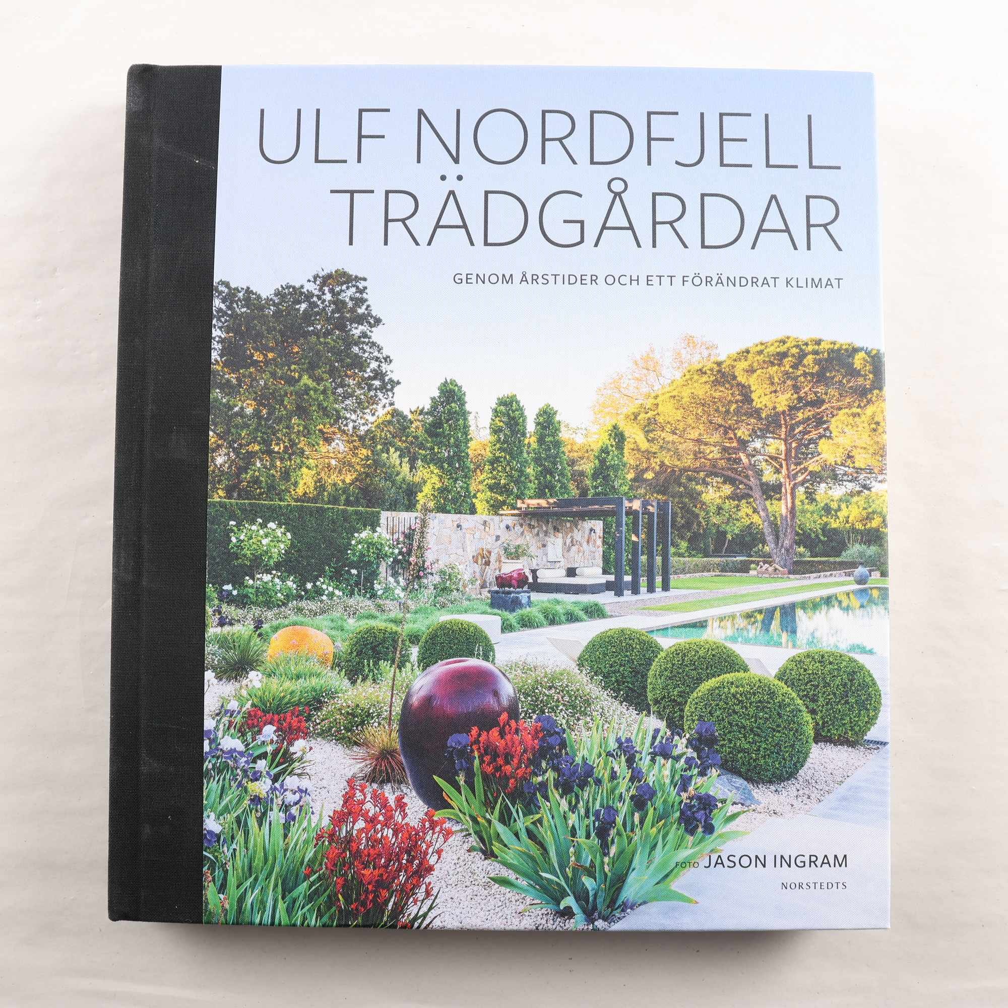 Ulf Nordfjell, Trädgårdar: Genom årstider och ett förändrat klimat