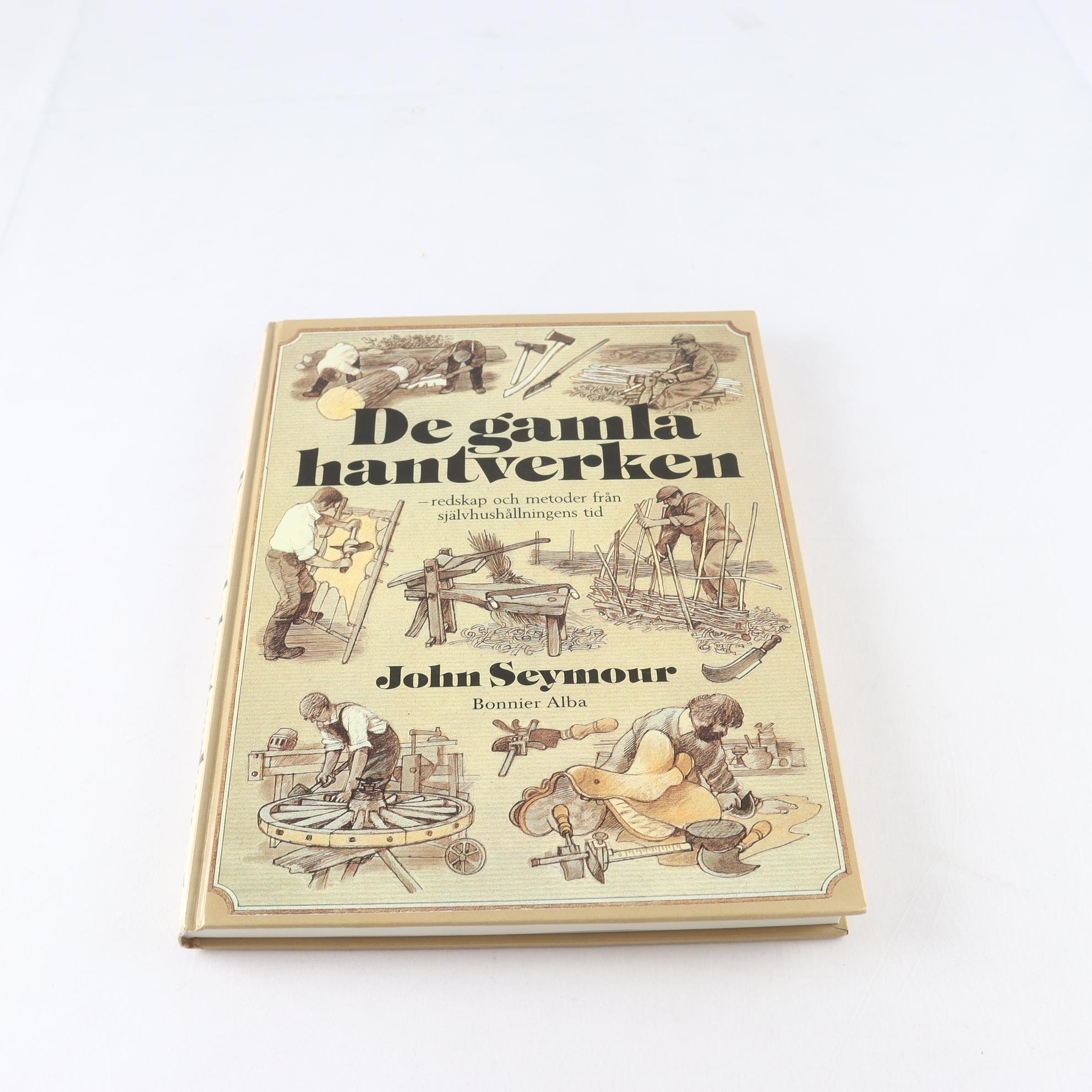 John Seymour, De gamla hantverken