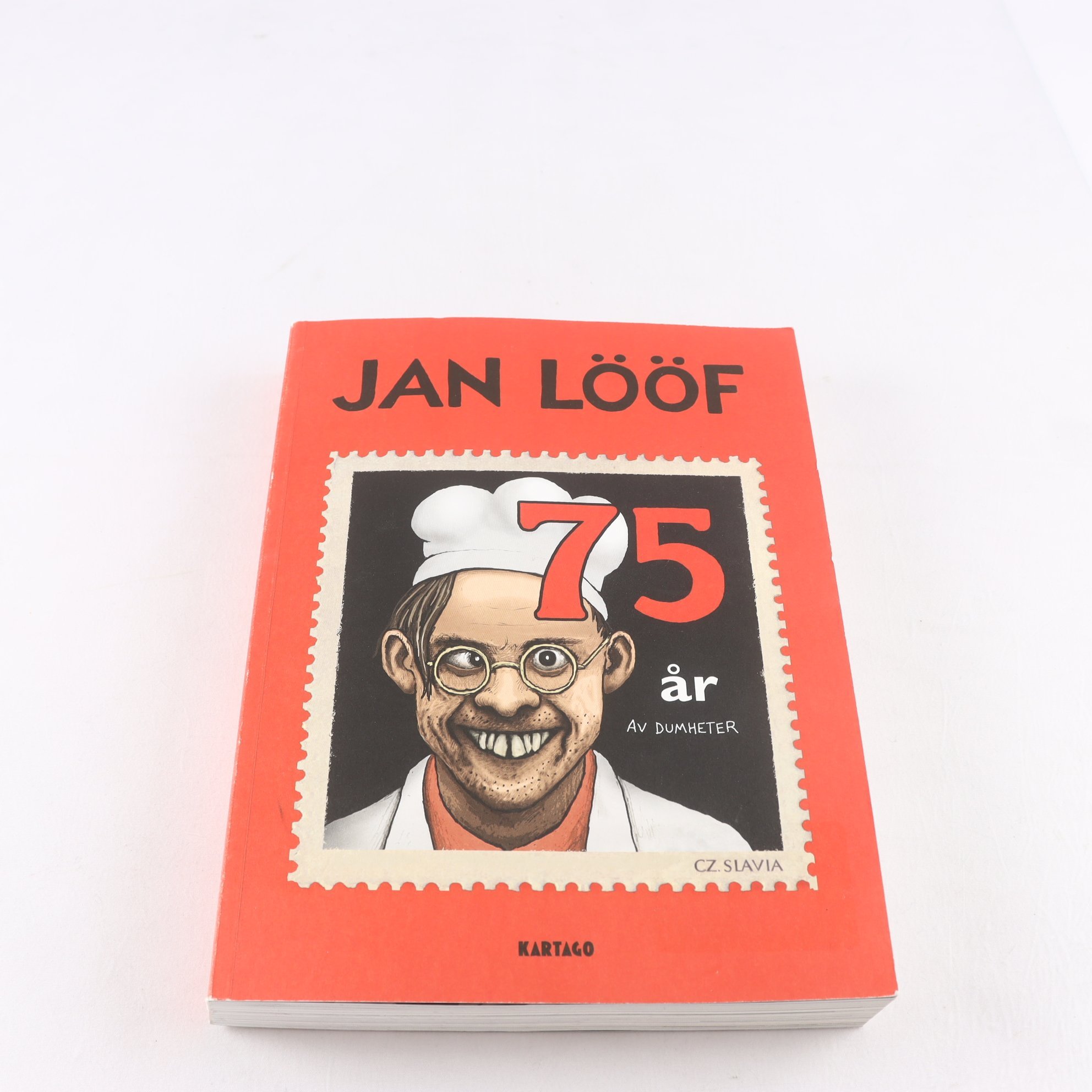 Jan Lööf, 75 år av dumheter