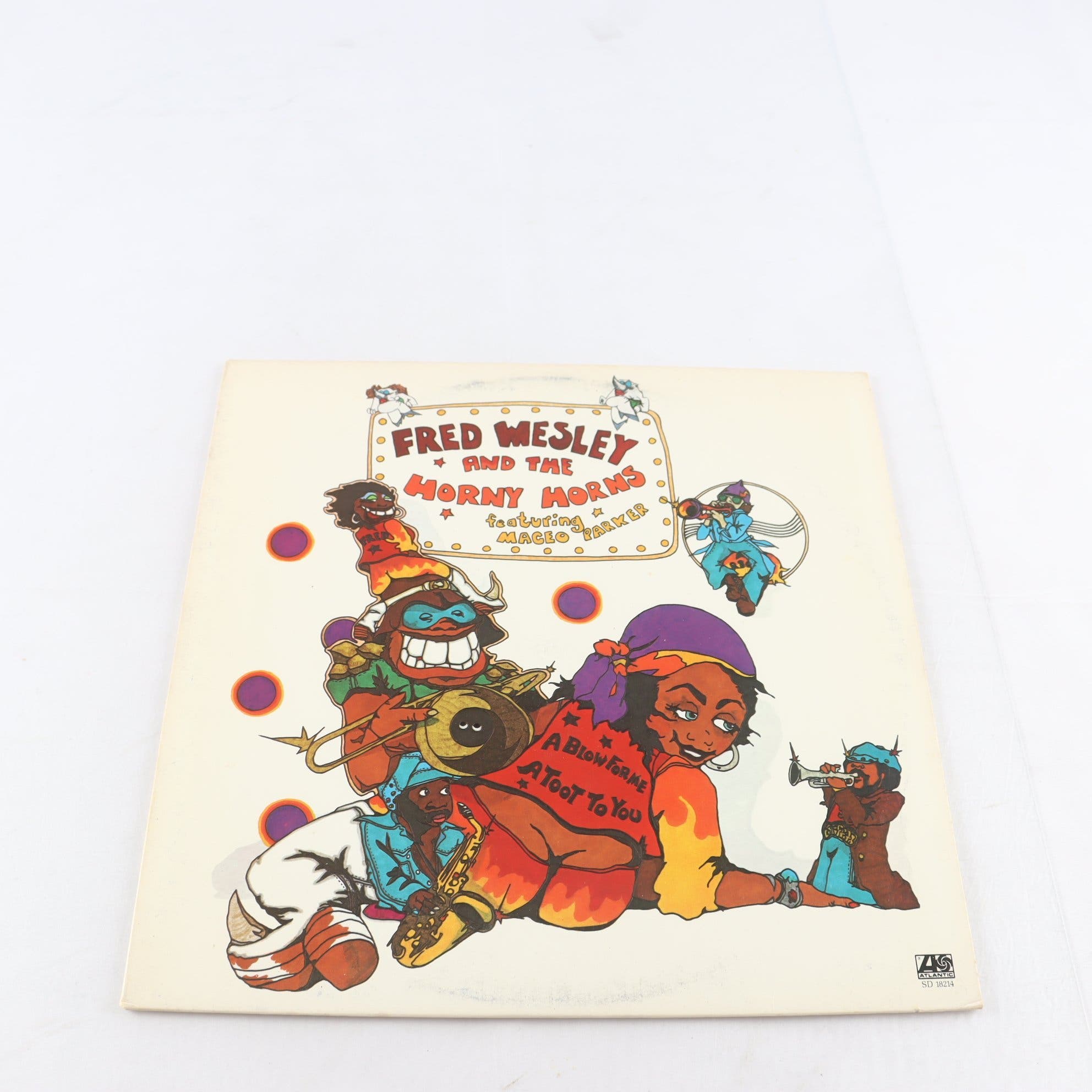 LP Fred Wesley And The Horny Horns, Maceo Parker, A Blow For Me, A Toot To You