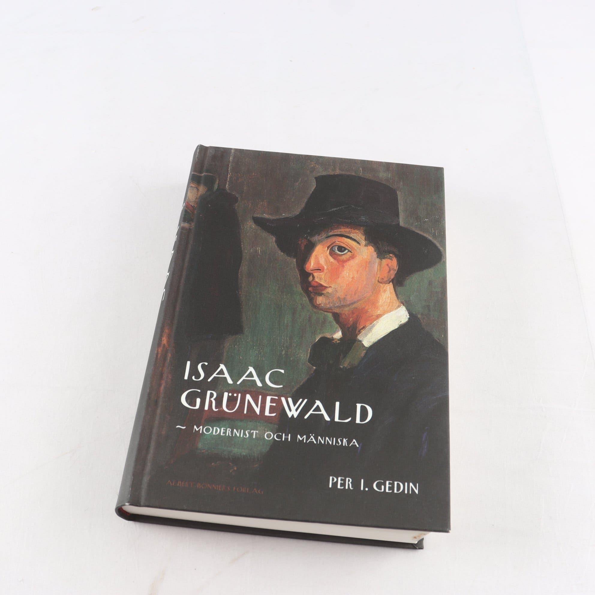 Per I. Gedin, Isaac Grünewald – Modernist och människa