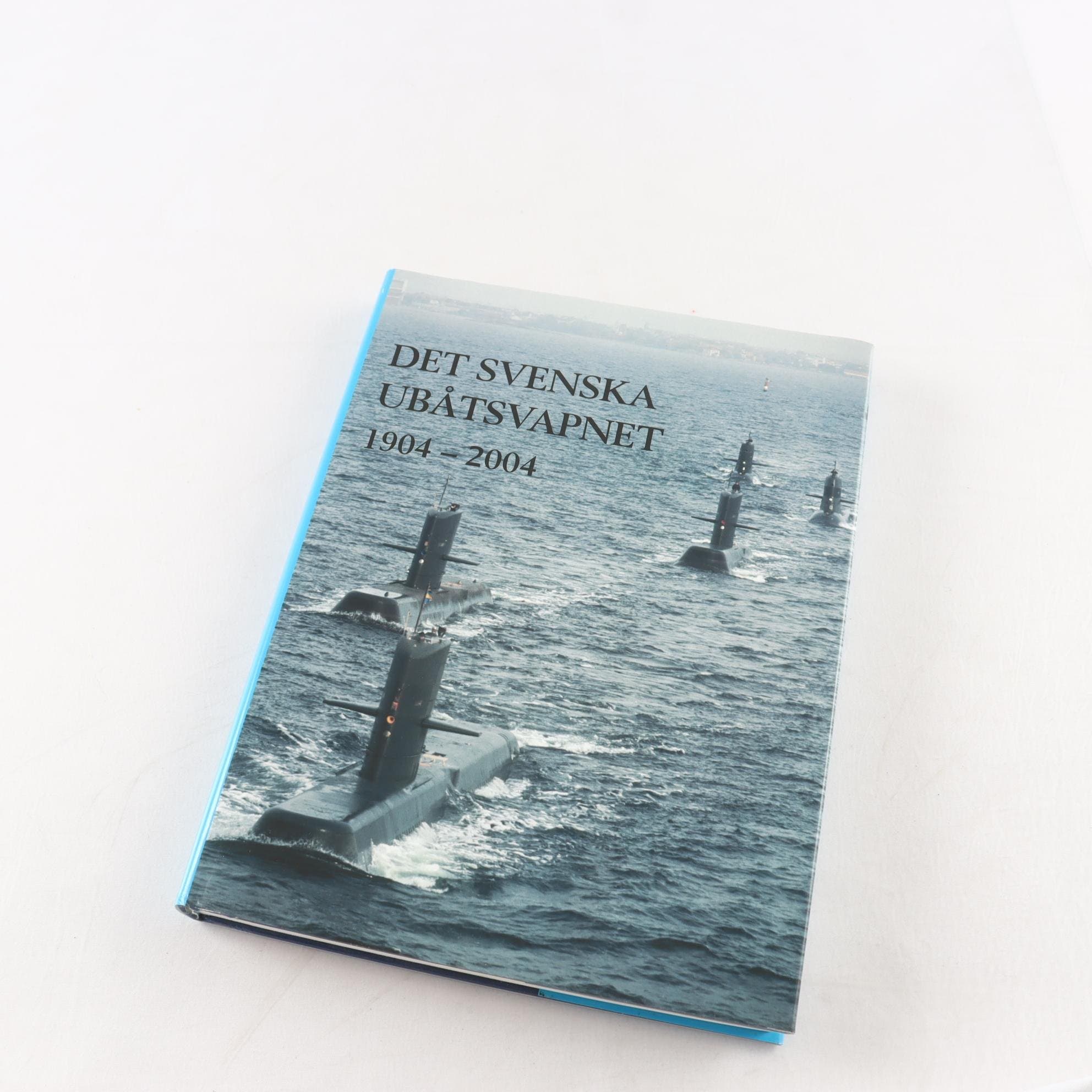 Det svenska ubåtsvapnet 1904-2004