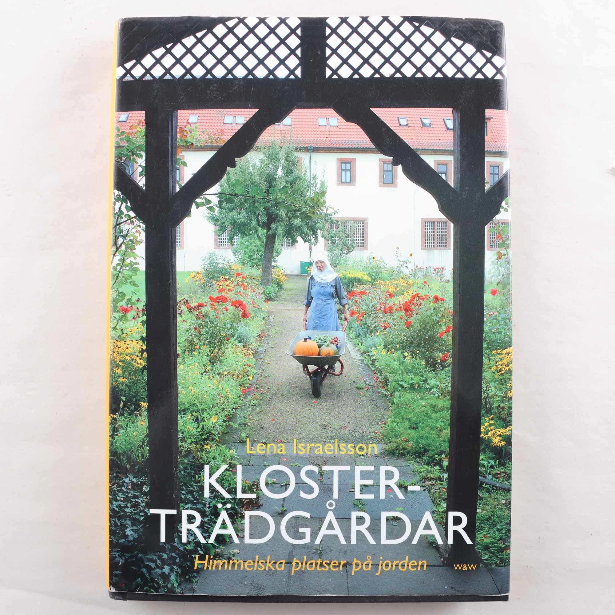 Lena Israelsson, Klosterträdgårdar: Himmelska platser på jorden