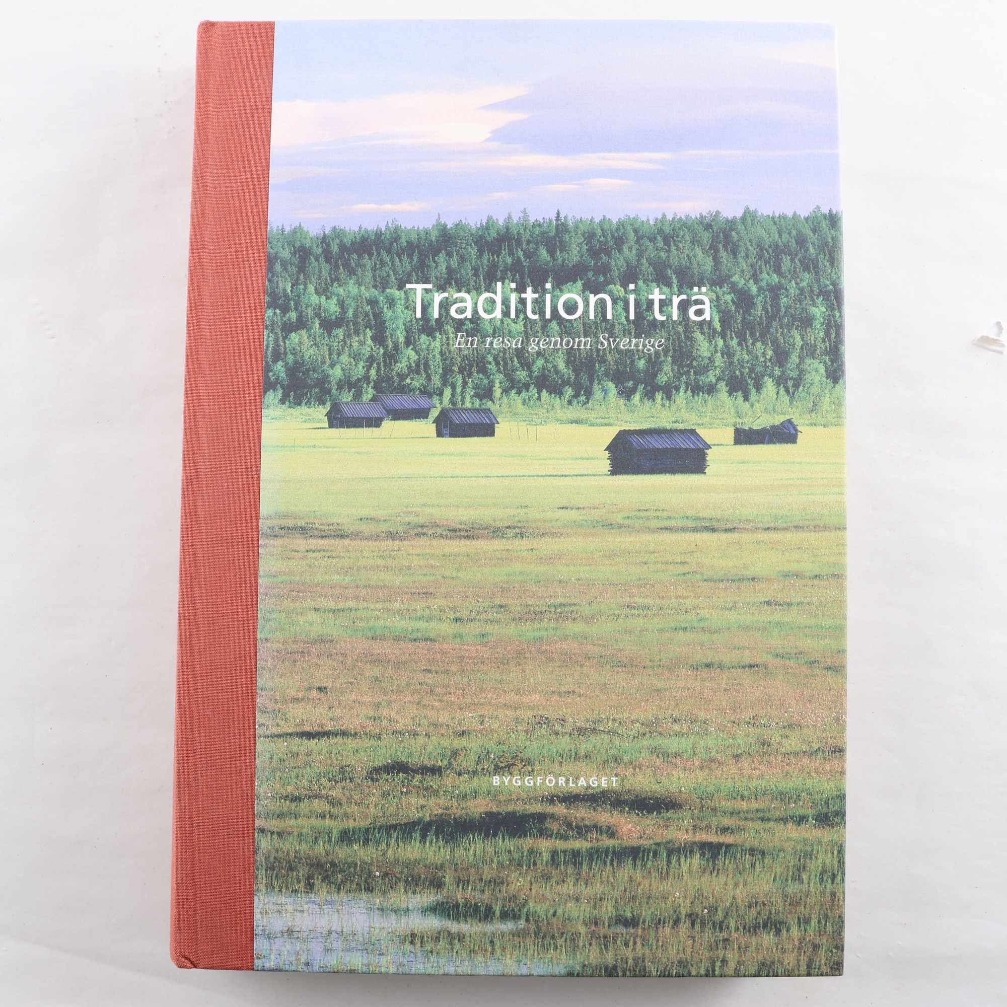 Tradition i trä: En resa genom Sverige