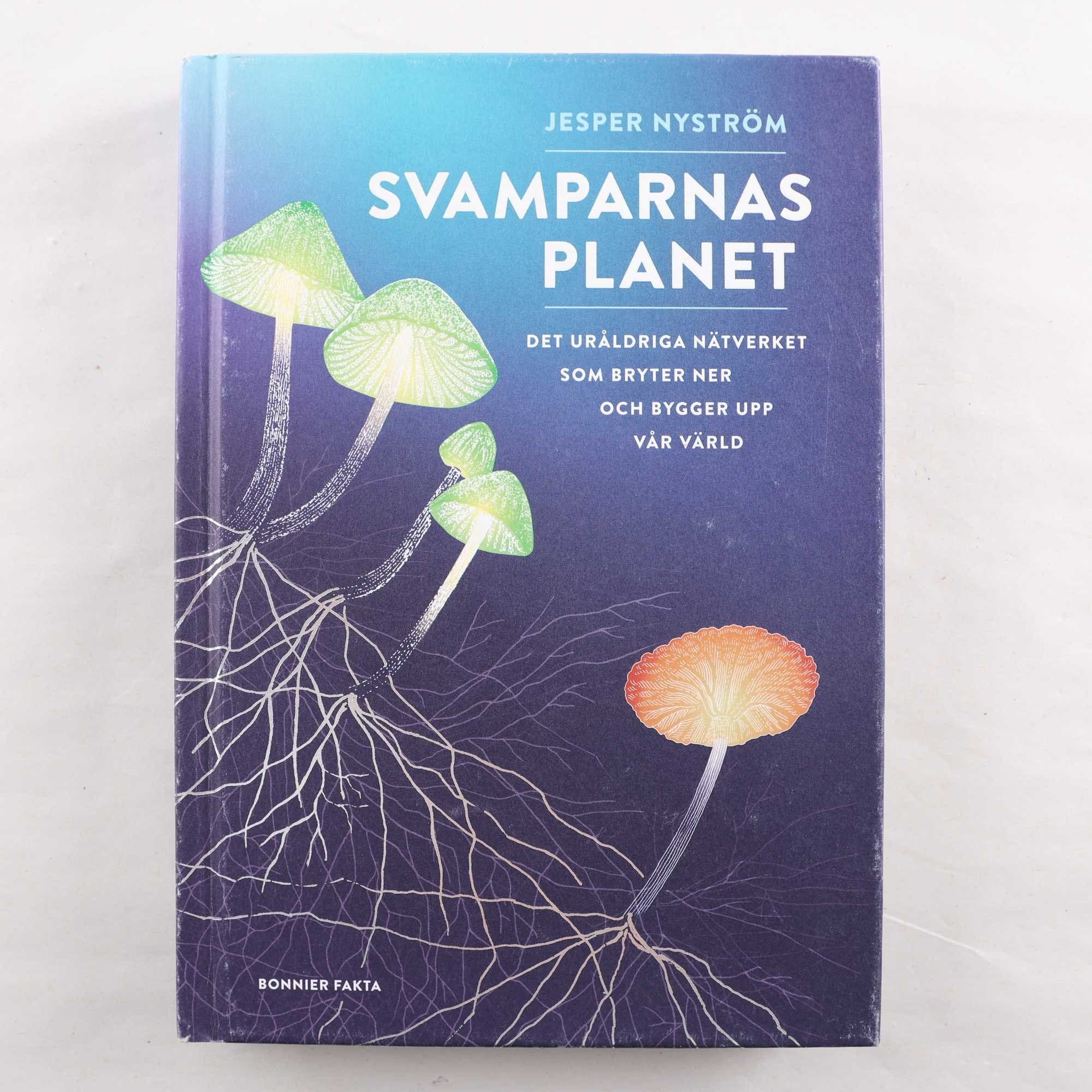 Jesper Nyström, Svamparnas planet