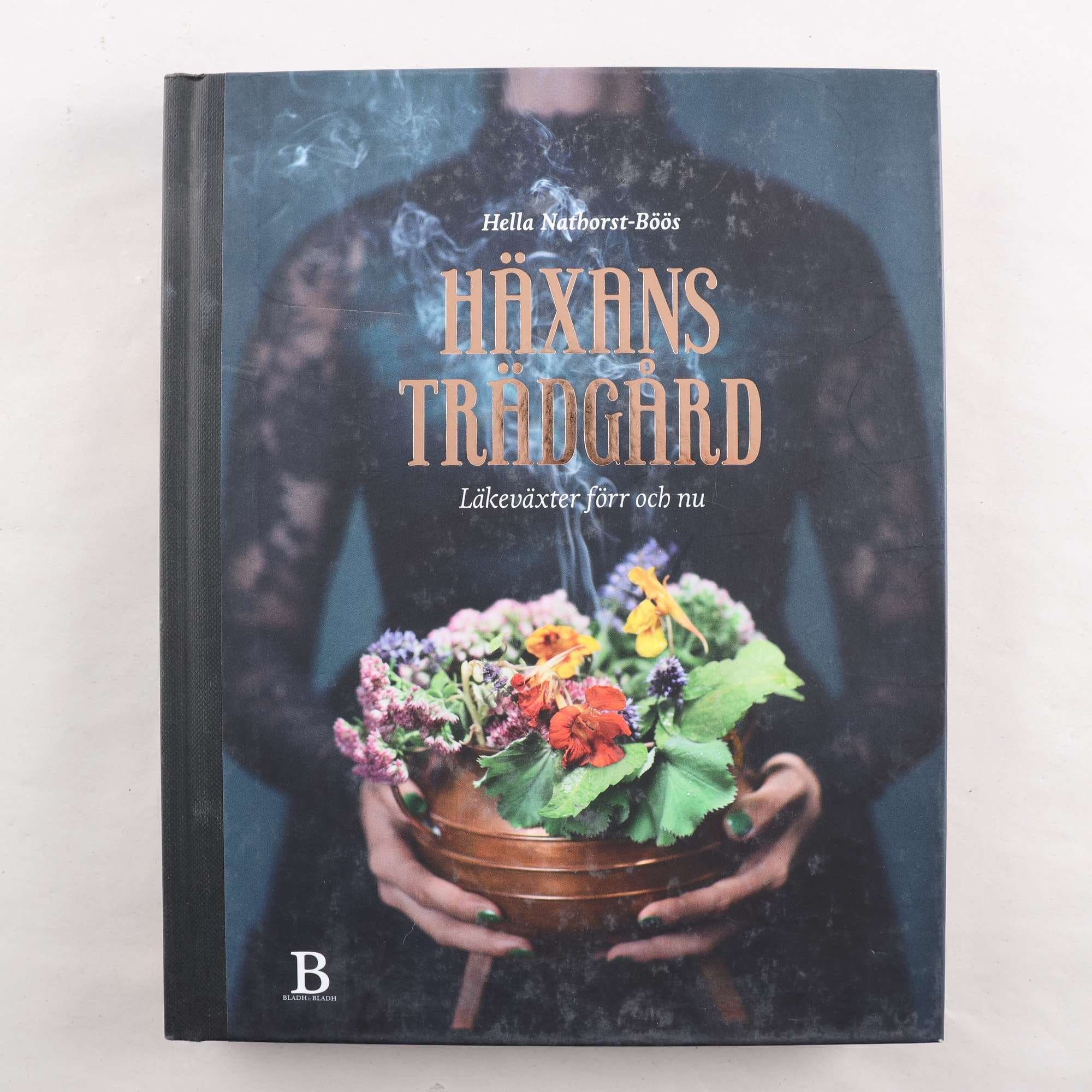 Häxans trädgård: Läkeväxter förr och nu