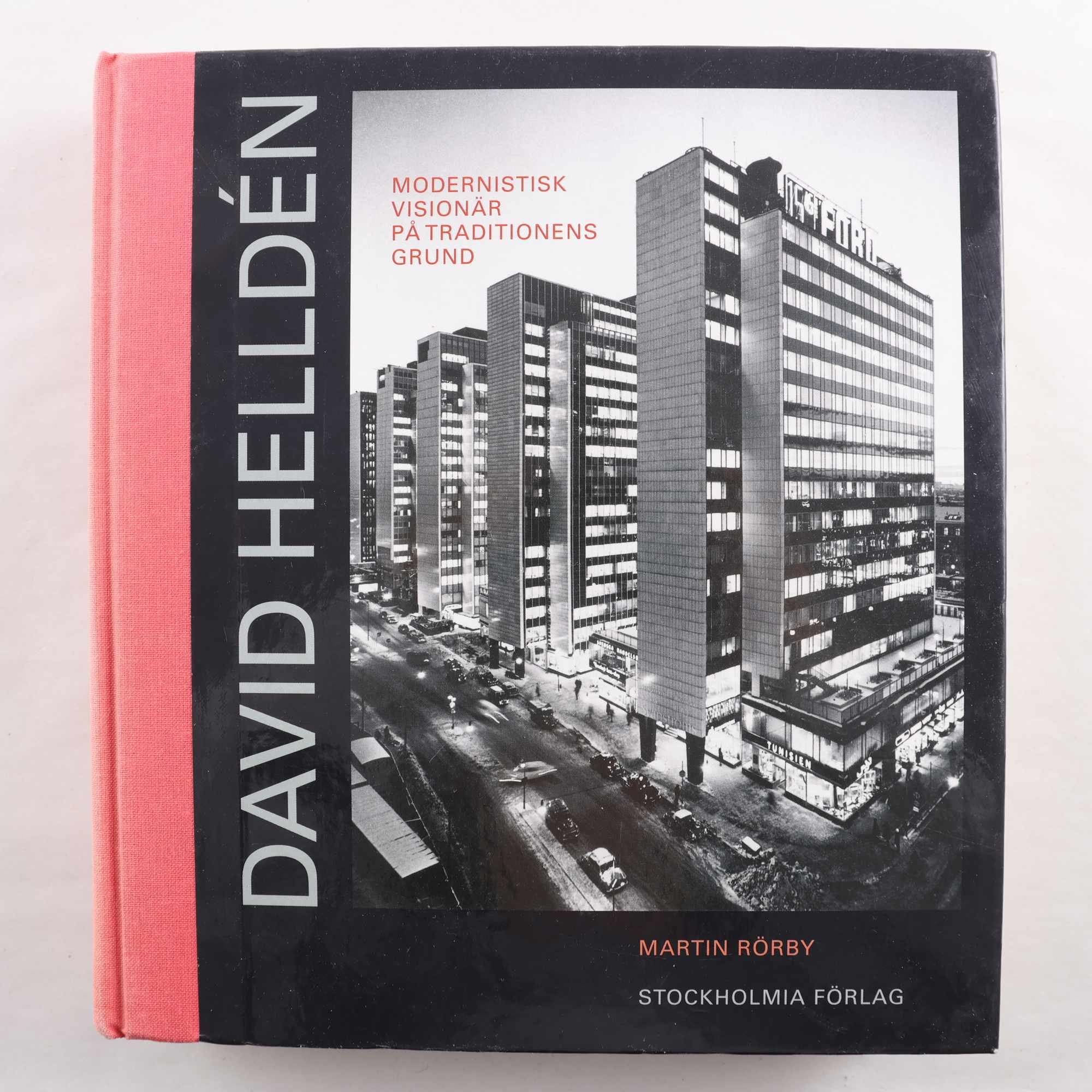 David Helldén: Modernistisk visionär på traditionens grund