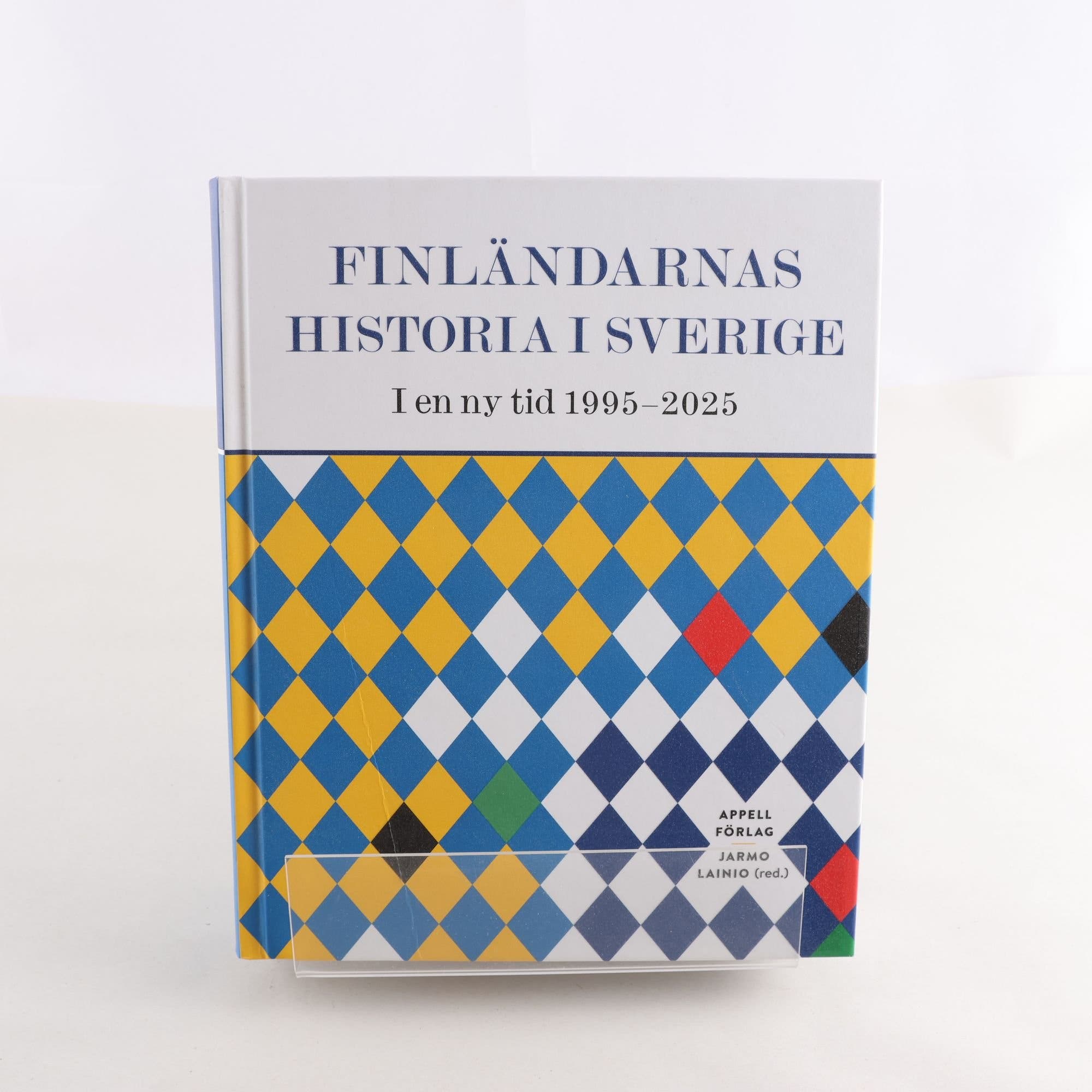Finländarnas historia i Sverige: I en ny tid 1995-2025