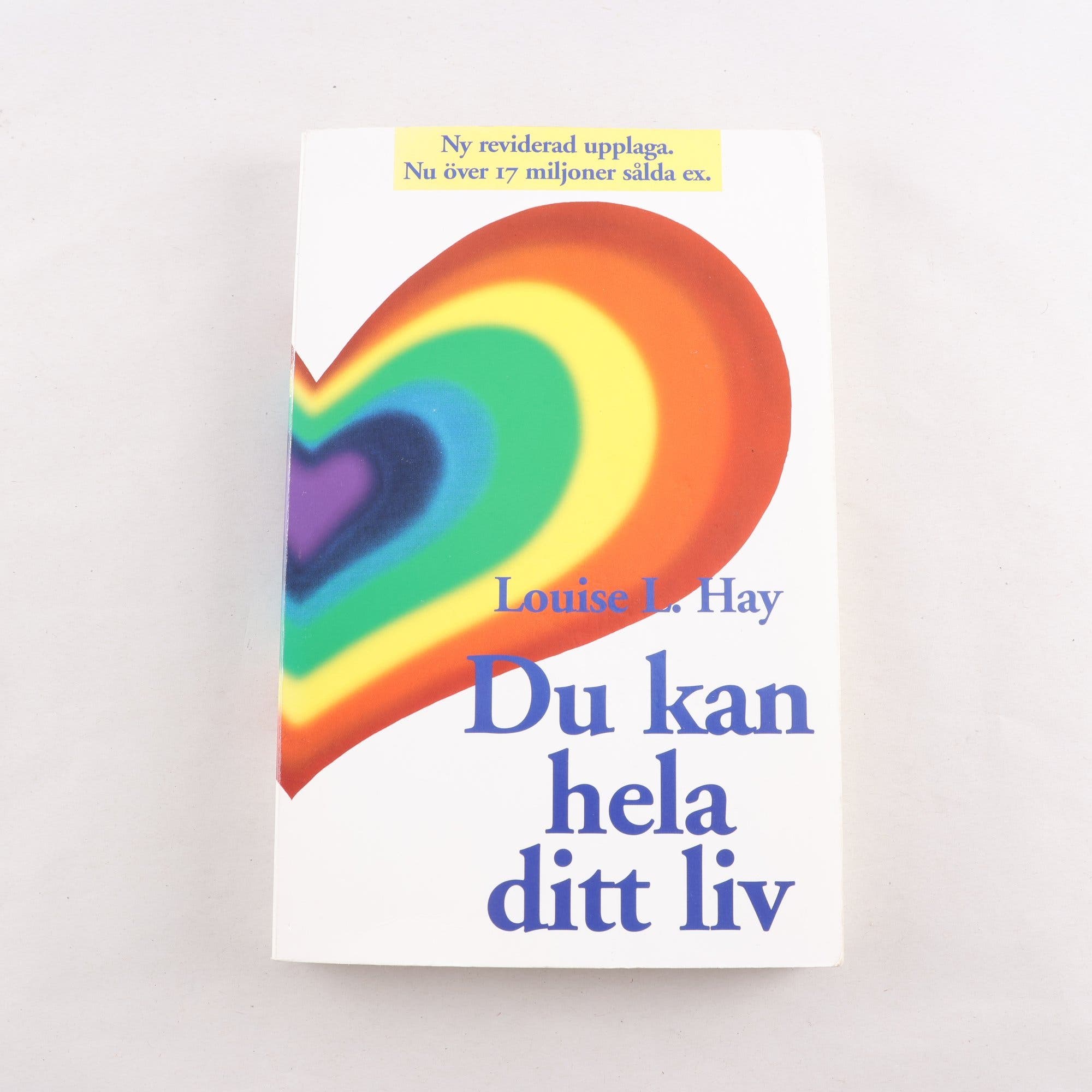 Louise L. Hay, Du kan hela ditt liv