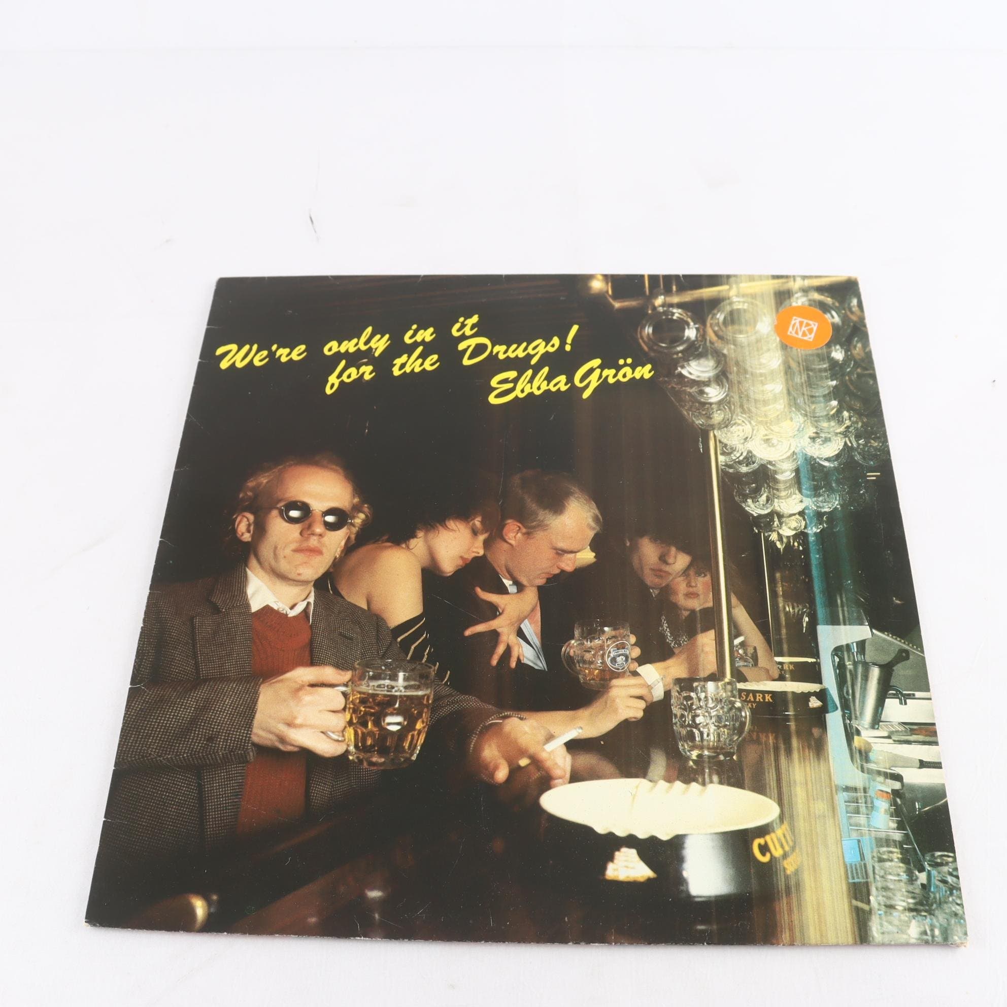 LP Ebba Grön, We`re Only In It For The Drugs