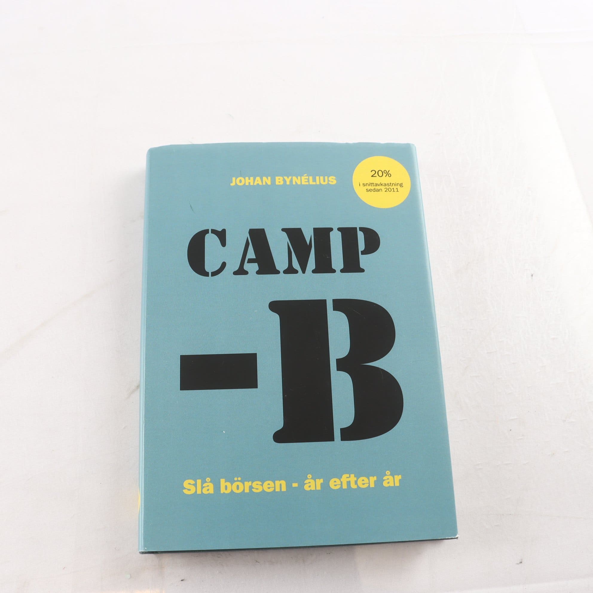 Johan Bynélius, Camp-B: Slå börsen – år efter år