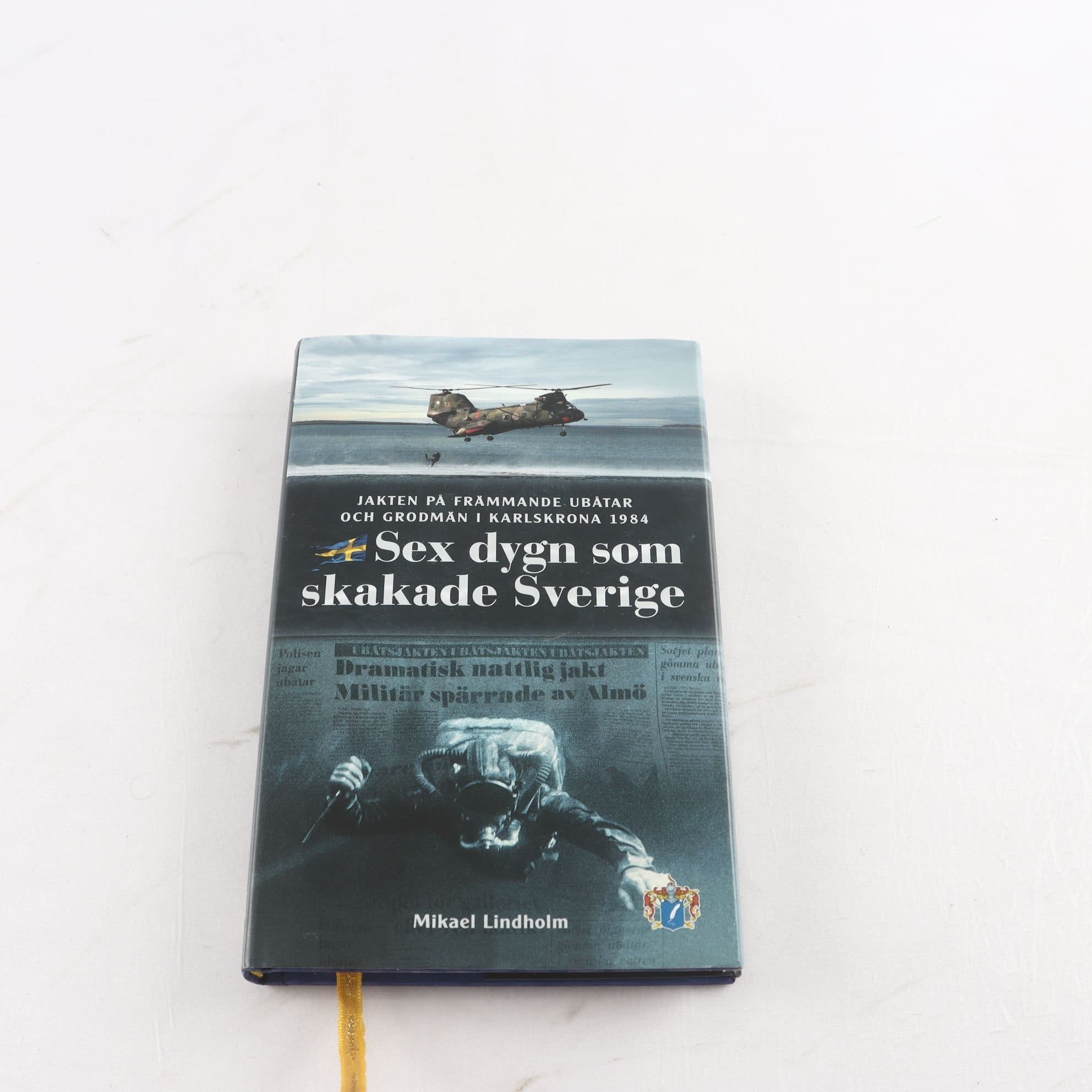 Mikael Lindholm, Sex dygn som skakade Sverige