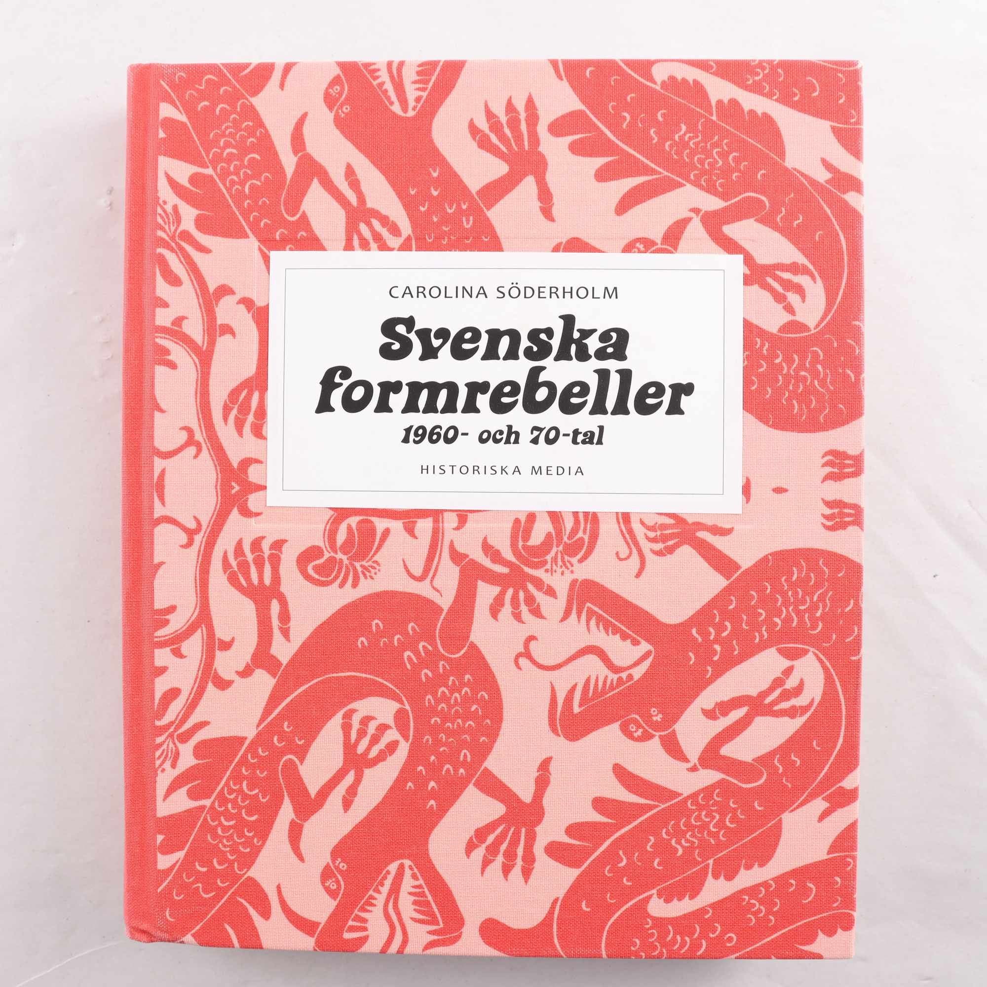 Svenska formrebeller 1960- och 70-tal, Carolina Söderholm.