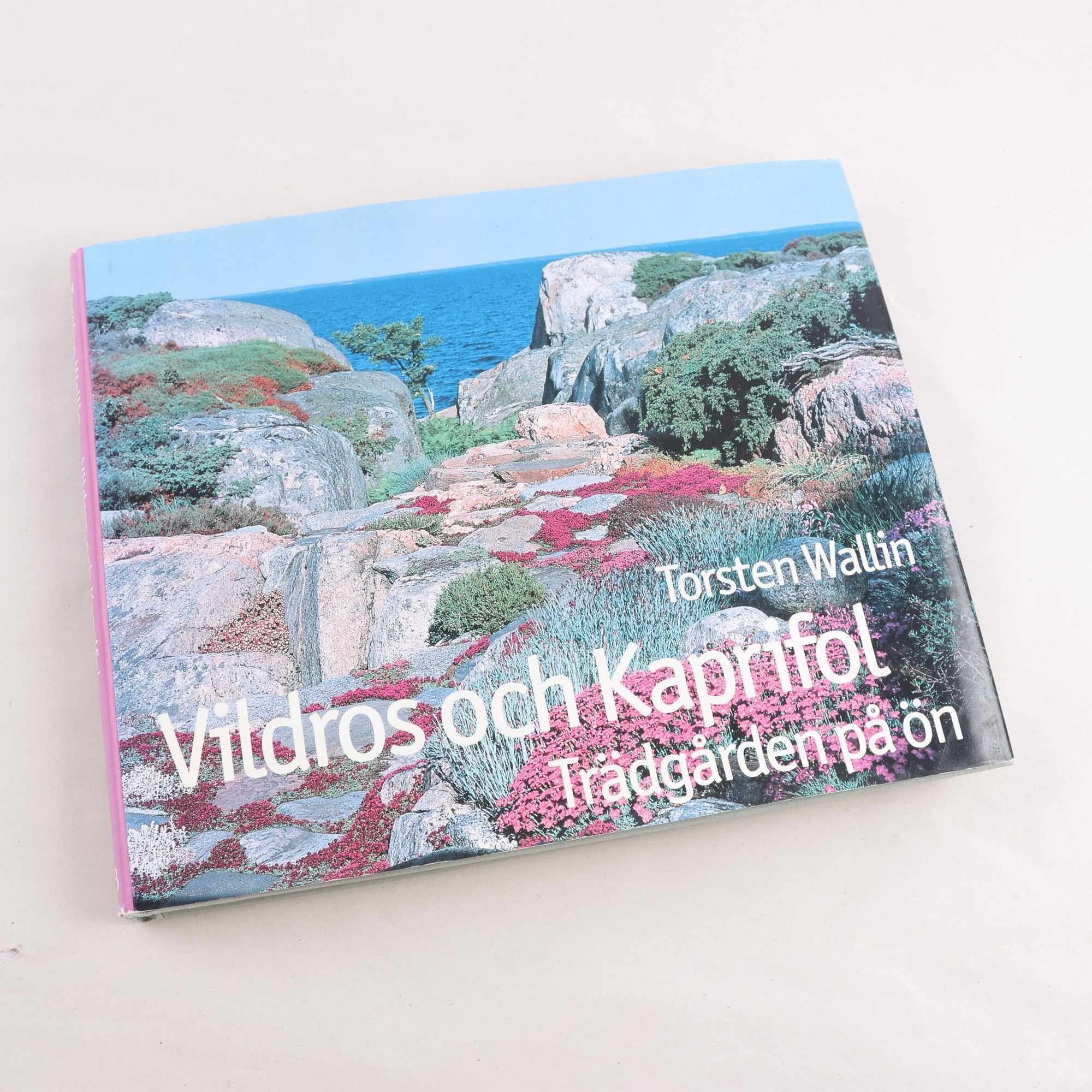 Torsten Wallin, Vildros och Kaprifol: Trädgården på ön