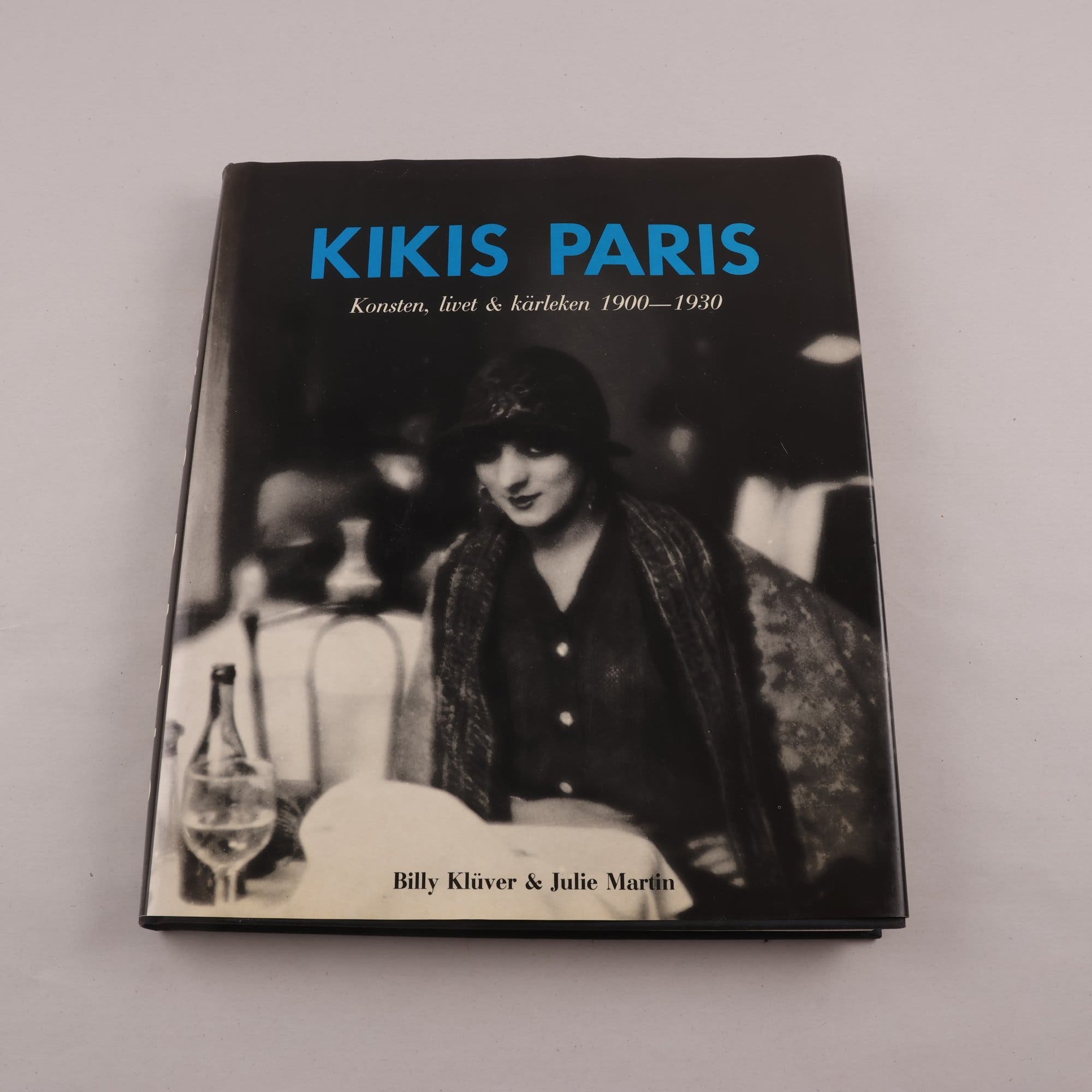 Kikis Paris: Konsten, livet & kärleken 1900-1930