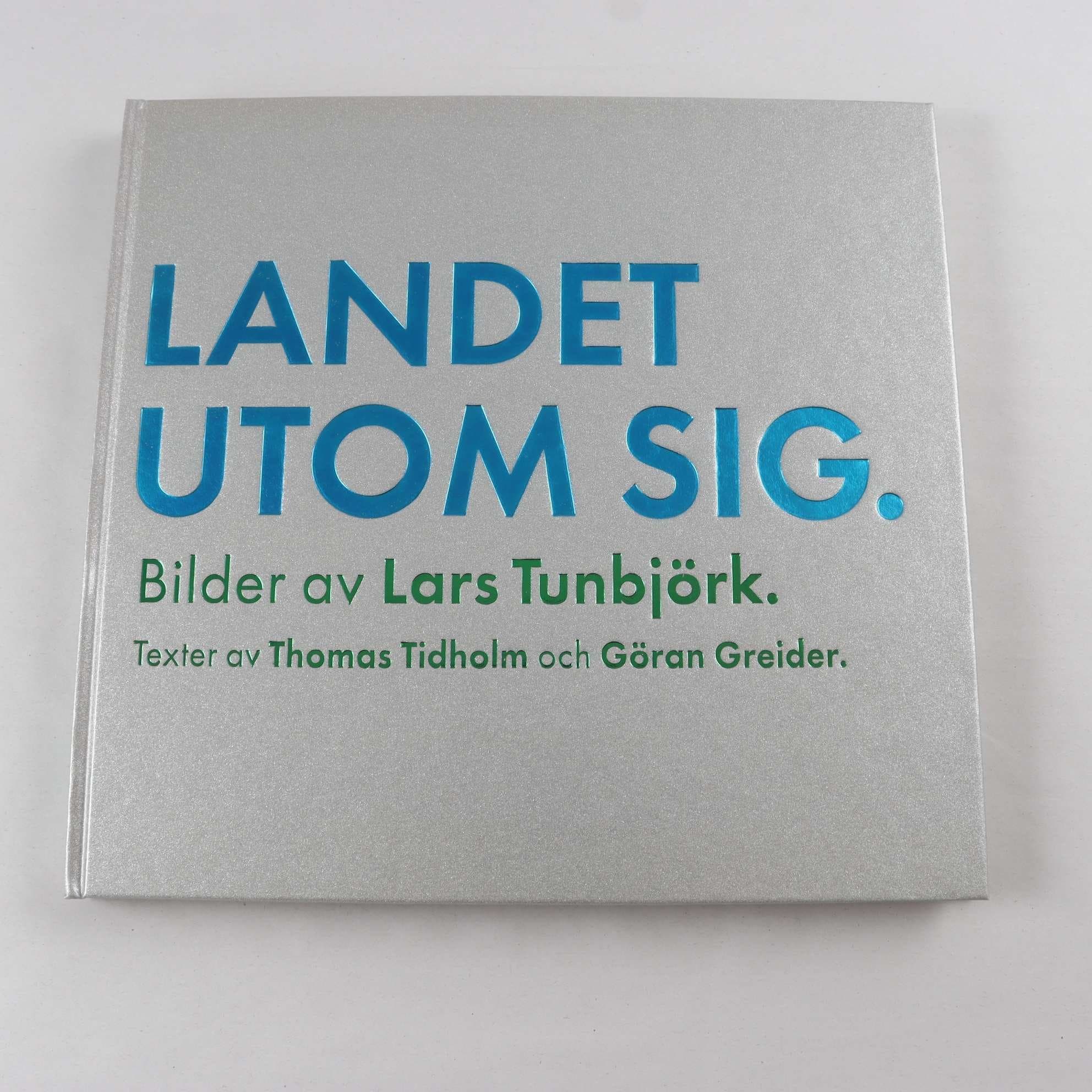 Lars Tunbjörk, Landet utom sig