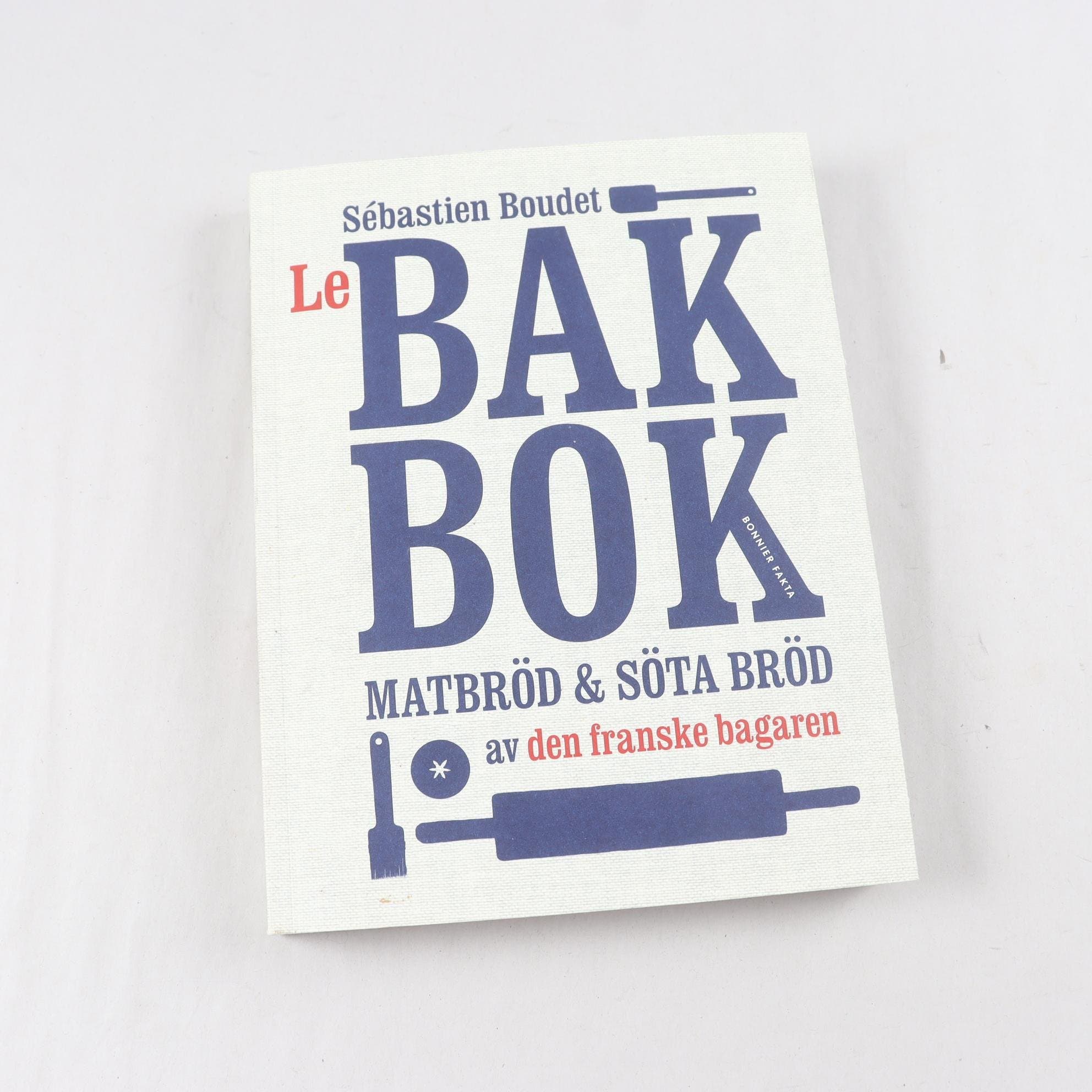 Sébastien Boudet, Le bakbok: Matbröd och söta bröd