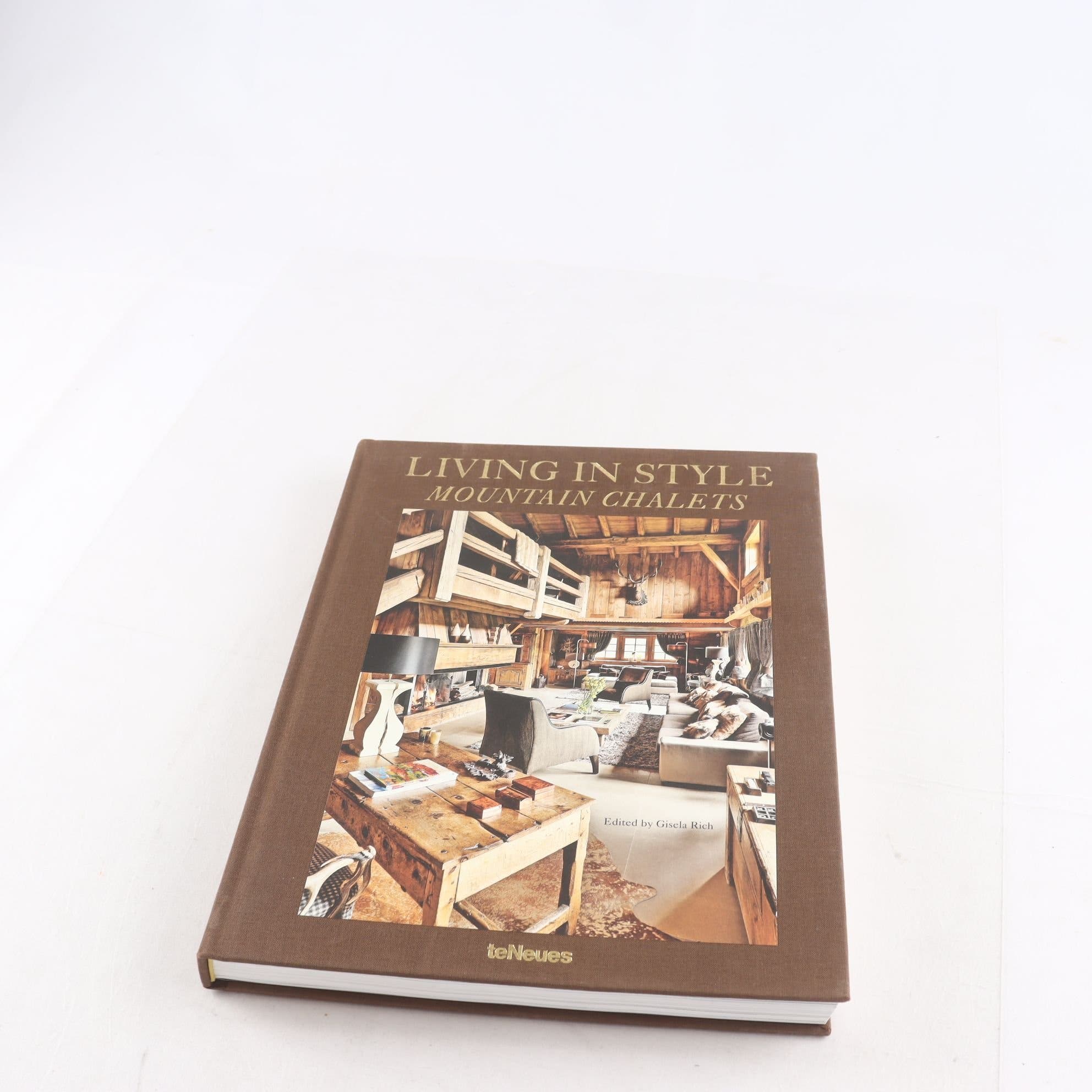 Living in Style: Mountain Chalets, Ed. Gisela Rich