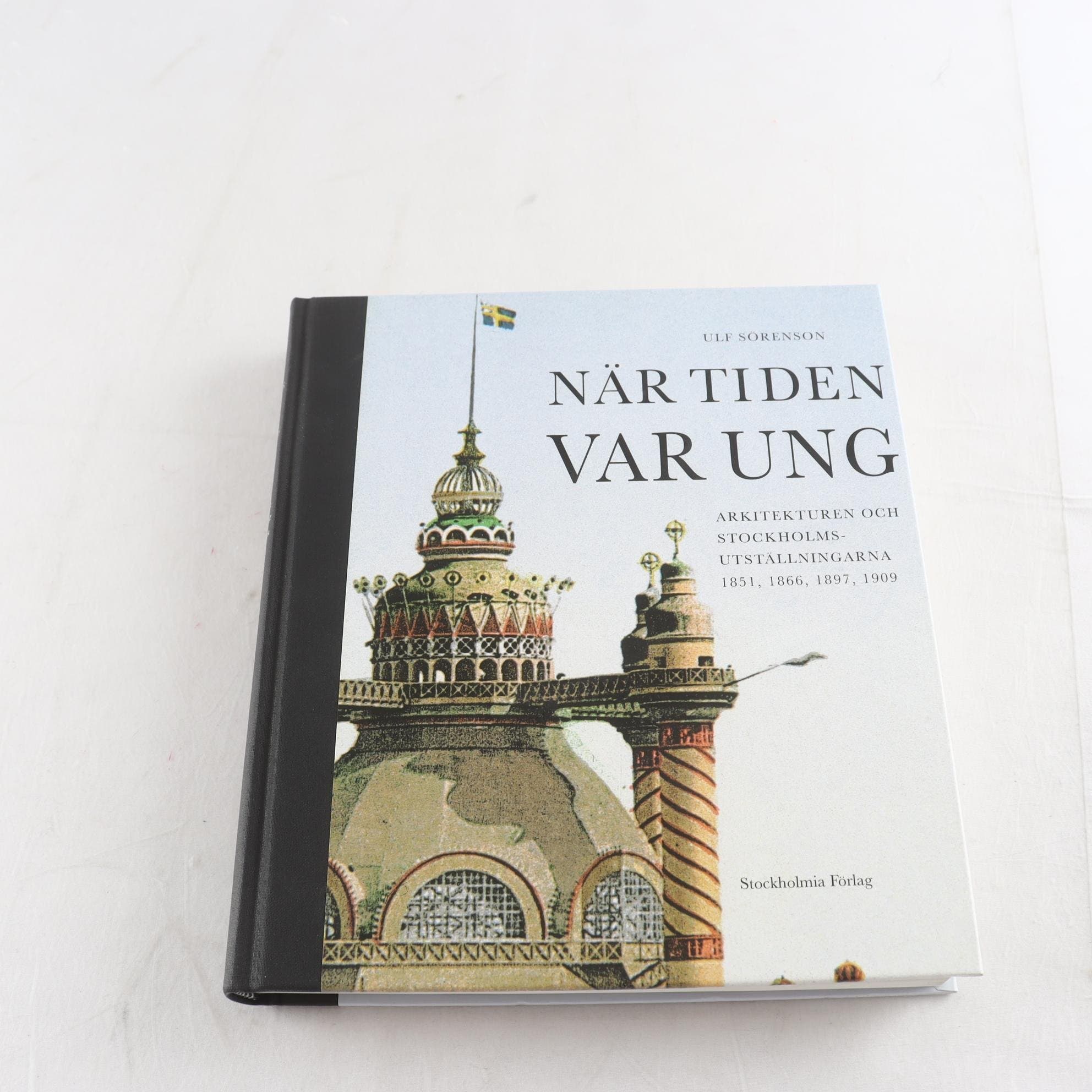 När tiden var ung: Arkitekturen och stockholmsutställningarna