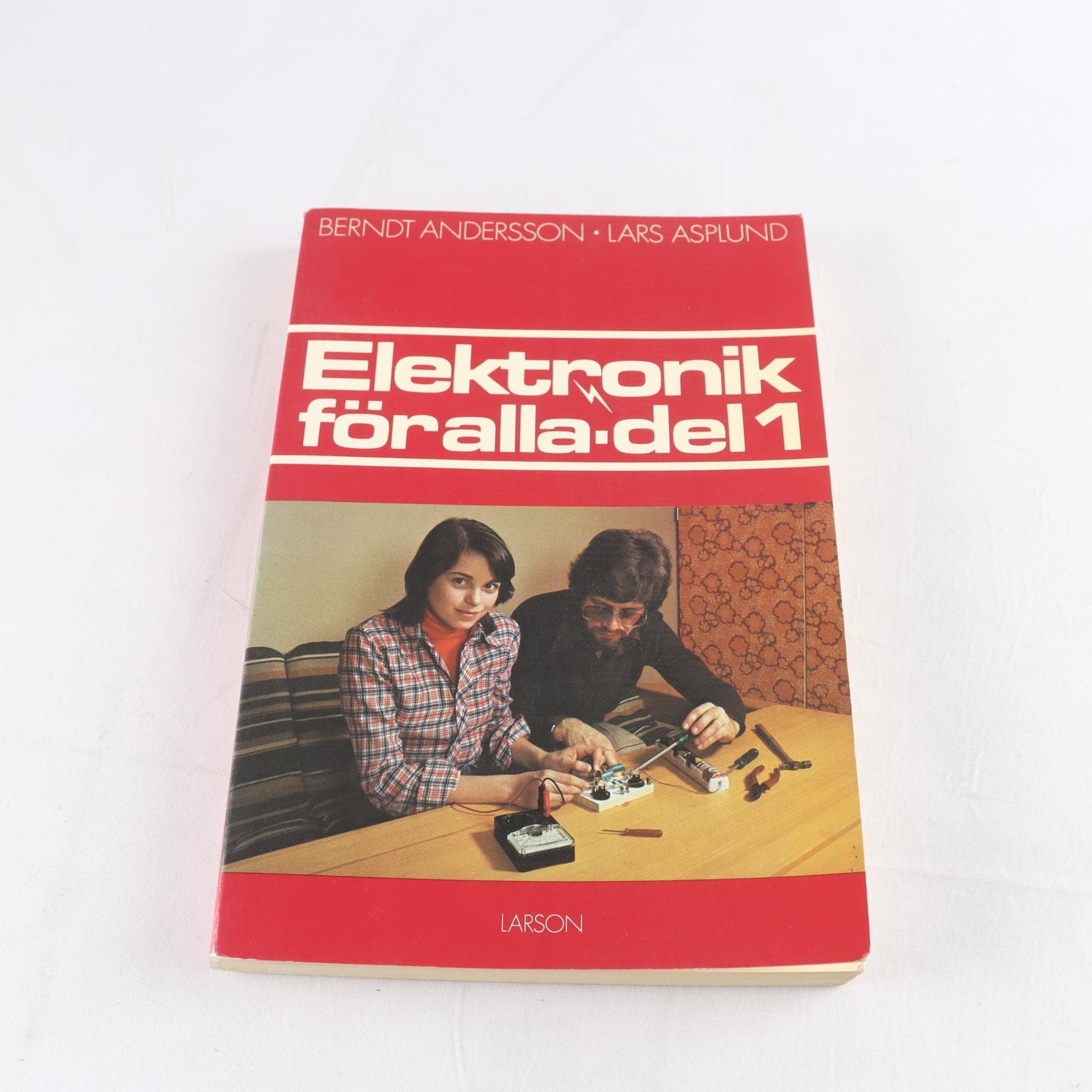 Elektronik för alla – del 1, Berndt Andersson & Lars Asplund