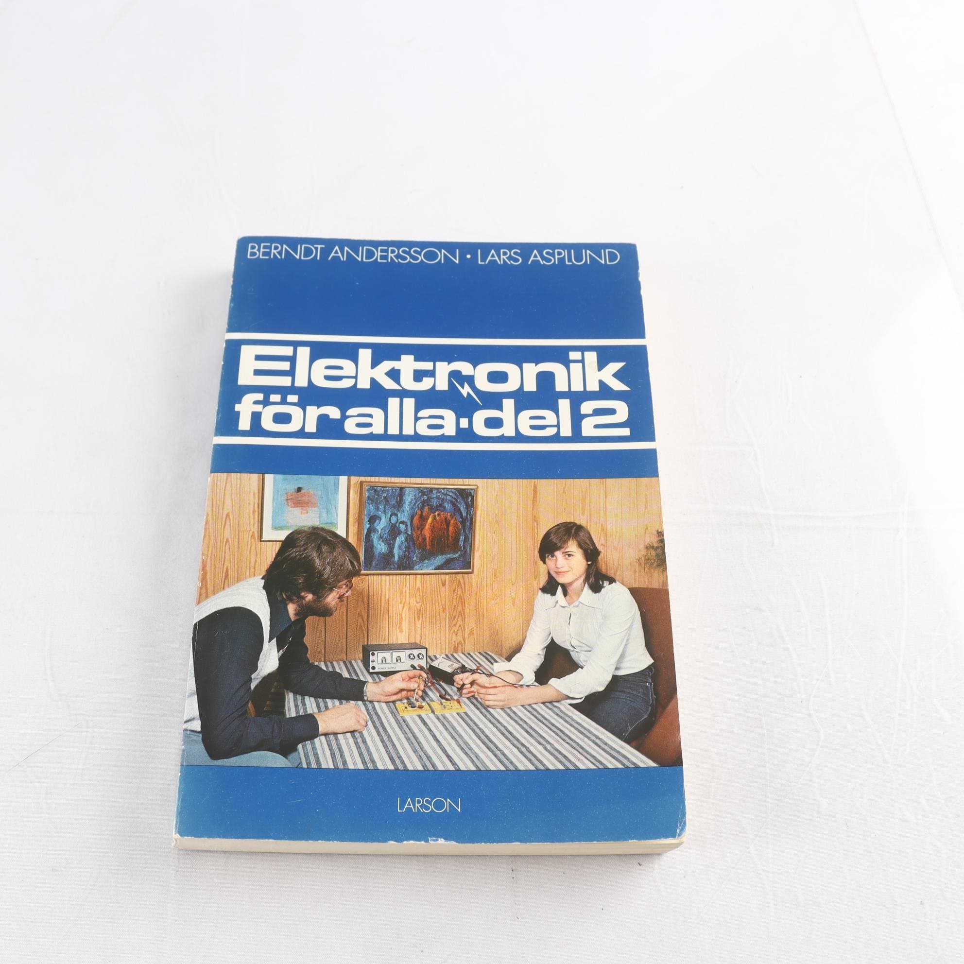 Elektronik för alla – del 2, Berndt Andersson & Lars Asplund