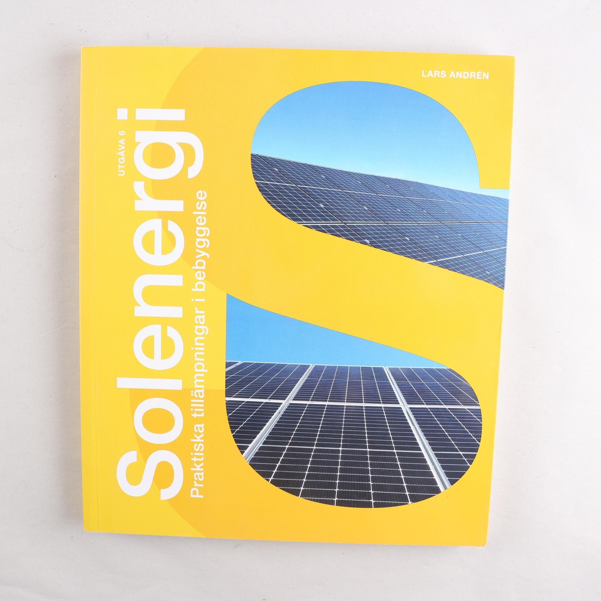 Solenergi – Praktiska tillämpningar i bebyggelse, utgåva 6