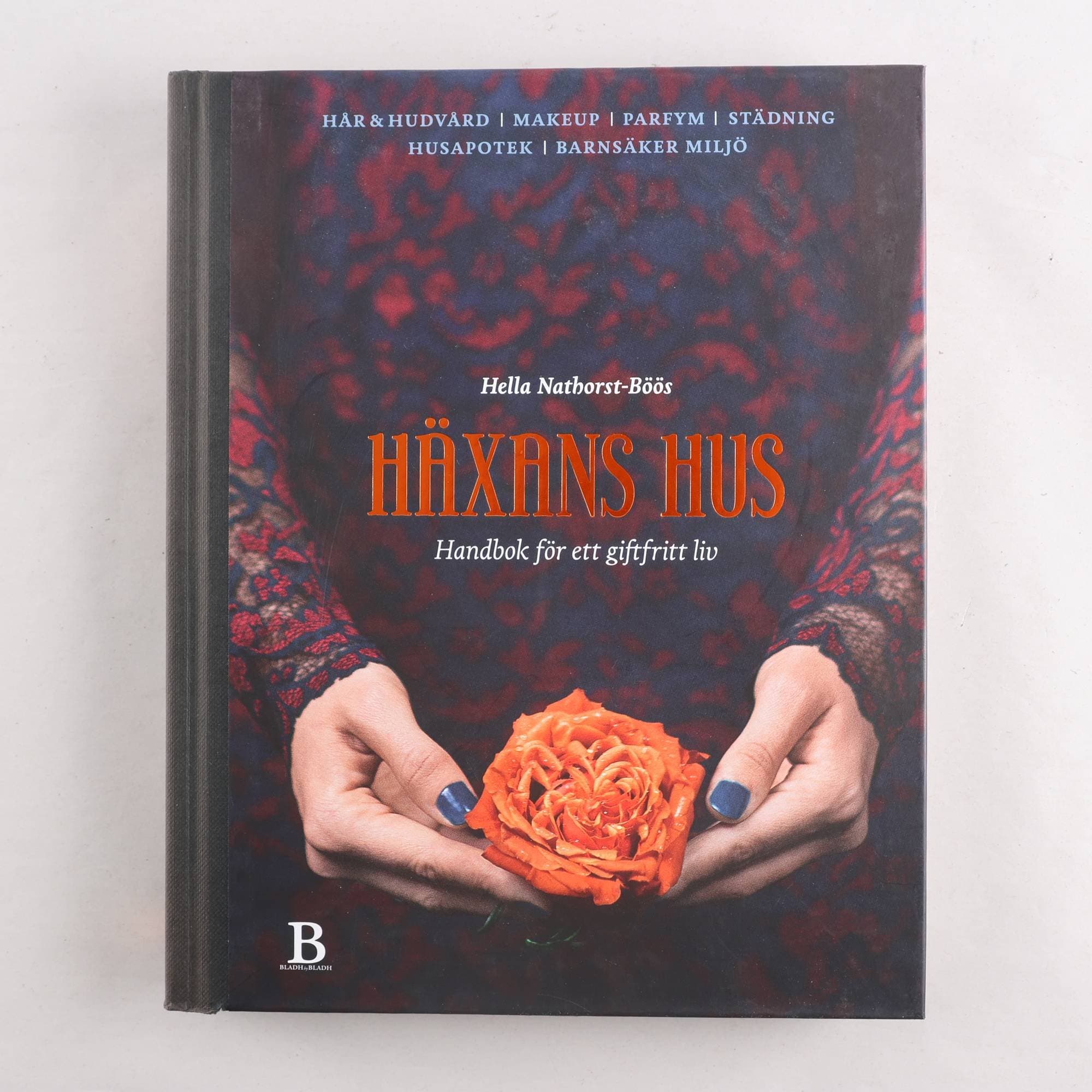 Häxans hus: Handbok för ett giftfritt liv