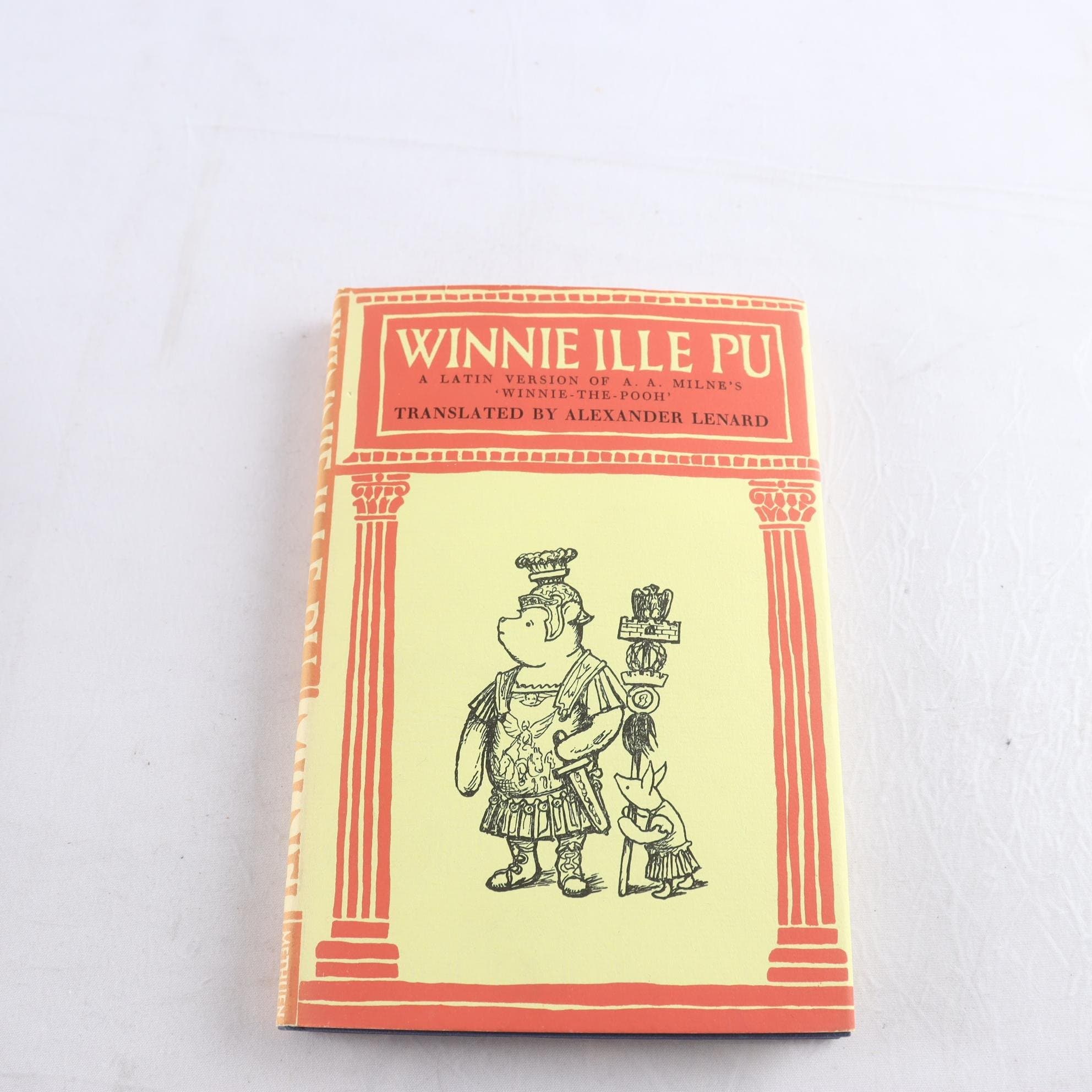 Winnie ille Piu: A Latin Version of A. A. Milne´s ”Winnie-The-Pooh”