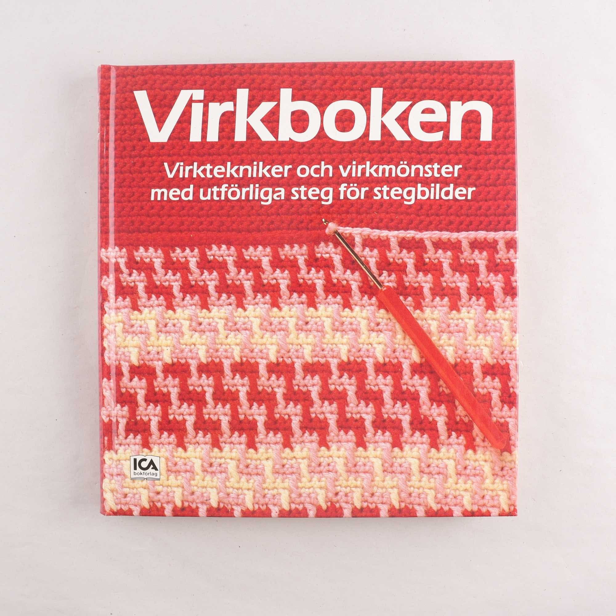 Virkboken: Virktekniker och virkmönster med utförliga steg för stegbilder