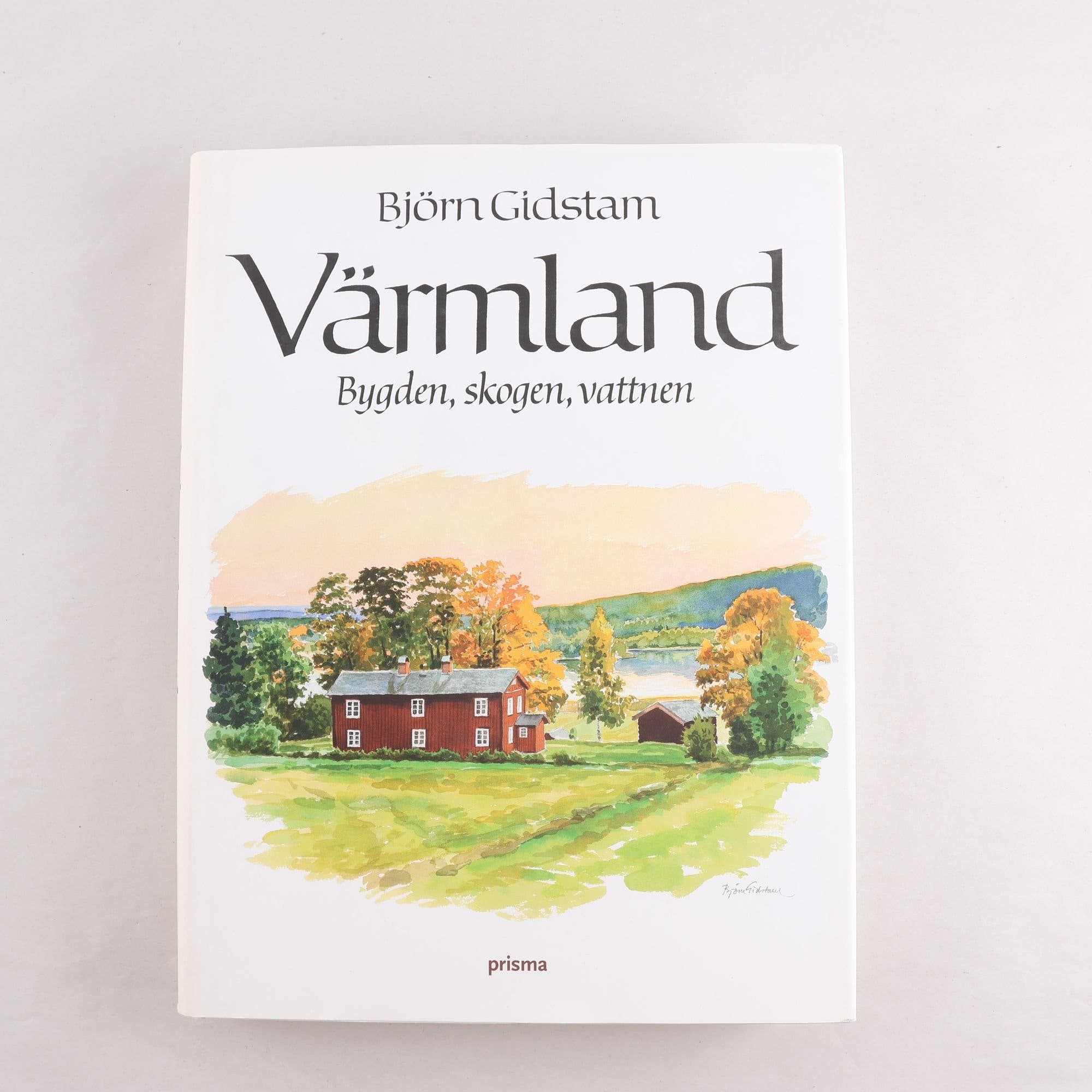 Björn Gidstam, Värmland: Bygden, skogen, vattnen