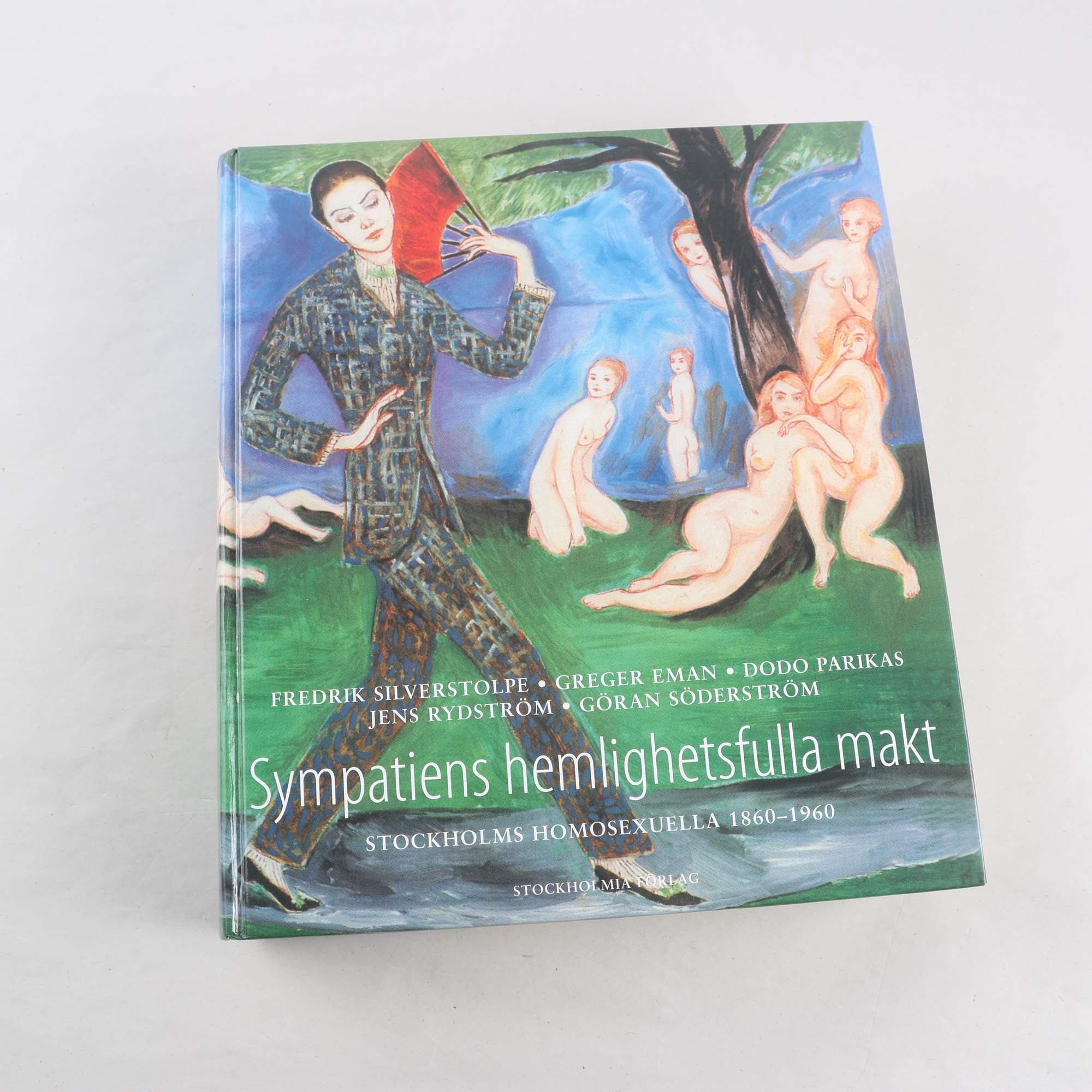 Sympatiens hemlighetsfulla makt: Stockholms homosexuella 1860-1960